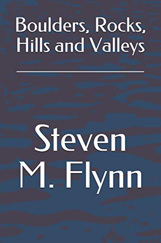 Boulders, Rocks, Hills and Valleys