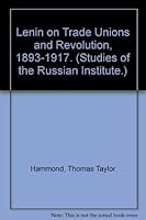 Lenin on Trade Unions and Revolution, 1893-1917. (Studies of the Russian Institute.) 0837177685 Book Cover