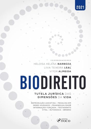 Biodireito: tutela jurídica das dimensões da vida