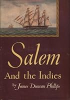 Salem and the Indies: The Story of the Great Commercial Era of the City B000ERJCG2 Book Cover
