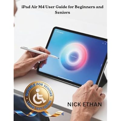 iPad Air M4 User Guide for Beginners and Seniors