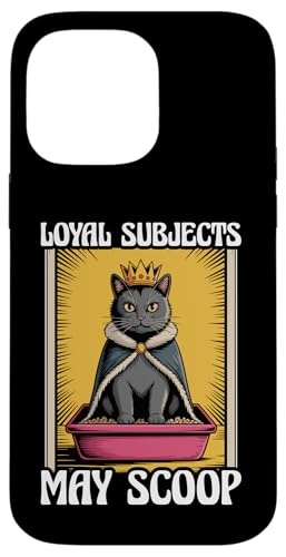 Funny Cat Loyal Subjects May ScoopLpgCL X}zP[X iPhone 14 Pro Max p
