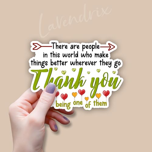 (3pcs) There are People in This World Who Make Things Better Wherever They Go Sticker Motivational Quotes Inspirational Farewell Coworker Vinyl Decal for Tumbler Laptop Books Phone - Size 3x2.2