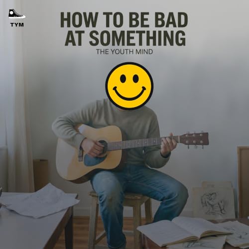 We Have Forgotten How to Be Bad at Something? (Hindi)