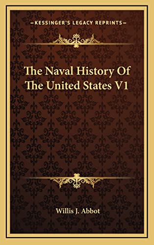 The Naval History Of The United States V1