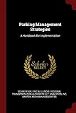 Parking Management Strategies: A Handbook for Implementation