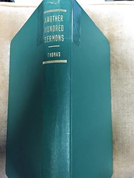 Another Hundred Sermons: A Collection of Bible Subjects Homiletically Treated
