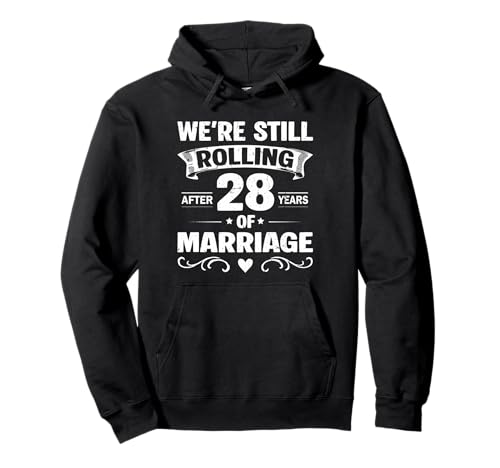 We're Still Rolling After 28 Years Marriage 28th Anniversary �p�[�J�[