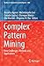 Produktbild Complex Pattern Mining: New Challenges, Methods and Applications (Studies in Computational Intelligence, Band 880)