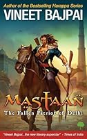 Mastaan: The Fallen Patriot of Delhi 9389237041 Book Cover