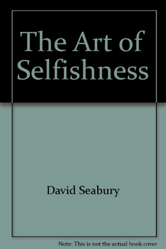 The Art of Selfishness 0671418440 Book Cover