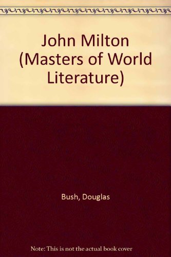 John Milton (Masters of World Literature) 0297174045 Book Cover