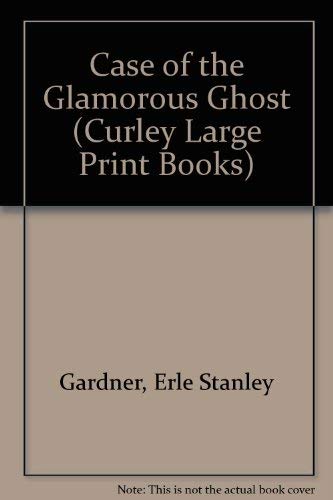 The Case of the Glamorous Ghost (Curley Large P... [Large Print] 0792710436 Book Cover