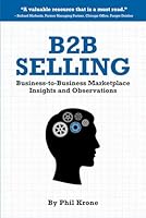 B2B Selling: Business-to-Business Marketplace Insights and Observations B0D4B252WH Book Cover
