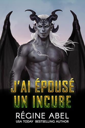 J'ai Épousé Un Incube (Agence Prime) (French Edition)