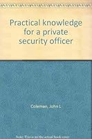 Practical Knowledge for a Private Security Officer 0398052034 Book Cover