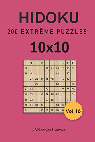 Hidoku: 200 Extrême Puzzles 10x10 vol. 16 (French Edition)