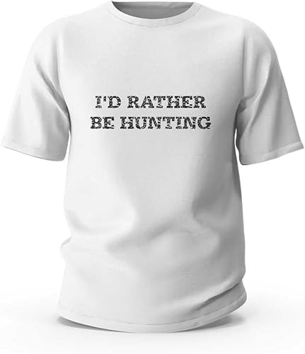 Men's Funny T-Shirts I'd Rather Be Hunting T-Shirt Novelty - Hunting Gifts For Him