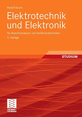 Preisvergleich Produktbild Elektrotechnik und Elektronik: für Maschinenbauer und Verfahrenstechniker