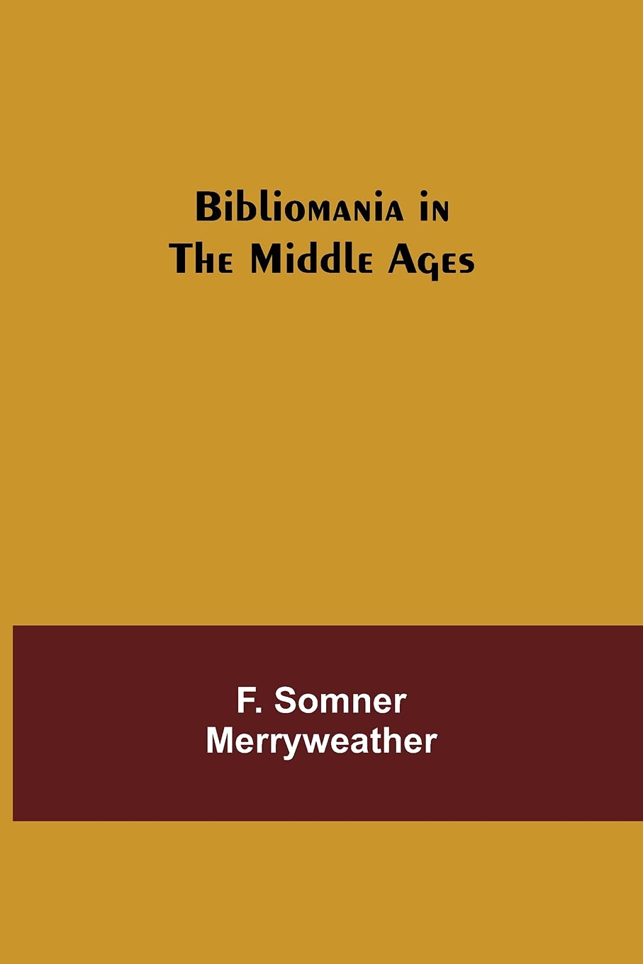 Bibliomania in the Middle Ages