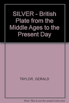 Paperback SILVER - British Plate from the Middle Ages to the Present Day Book