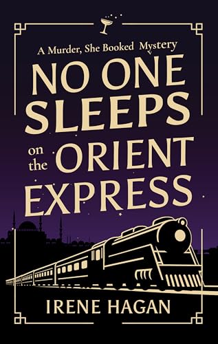 No One Sleeps on the Orient Express (Murder, She Booked Book 1)