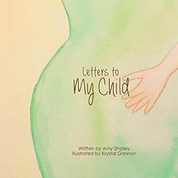 Paperback Letters to My Child: A Children's Book About How Babies Grow Book