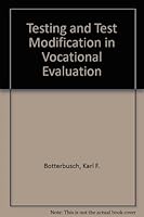 Testing and Test Modification in Vocational Evaluation 0916671542 Book Cover