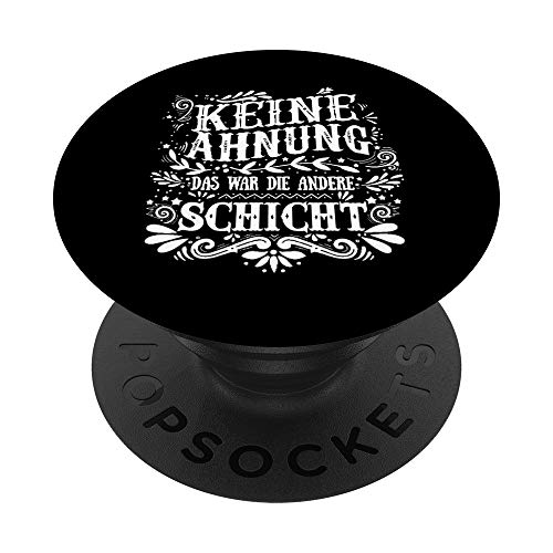 Keine Ahnung Das War Die andere Schicht - Recordatorio de trabajo por capas PopSockets PopGrip Intercambiable