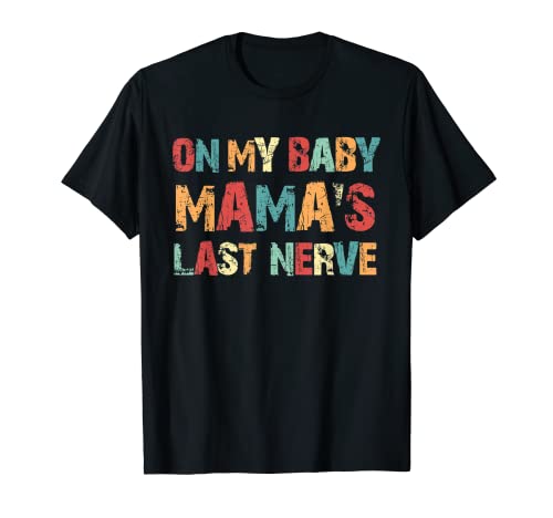 Vintage On My Mama's Last Nerve - Día de la Madre Camiseta