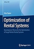Optimization of Rental Systems: Queuing Loss Theory for the Optimization of Cargo Vehicle Rental Systems (Edition KWV)