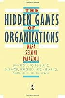 The Hidden Games of Organizations 0876306199 Book Cover