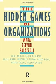 Hardcover The Hidden Games of Organizations Book