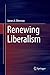 Renewing Liberalism