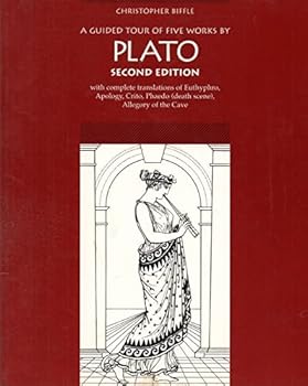 Paperback A Guided Tour of Five Works by Plato: With Complete Translations of Euthyphro, Apology, Crito, Phaedo (Death Scene, and "Allegory of the Cave") Book