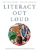 Literacy Out Loud: Creating Vibrant Classrooms Where 'Talk' is the Springboard for All Learning