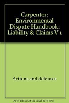 Paperback Environmental Dispute Handbook: Liability and Claims (Environmental Law Library) Book