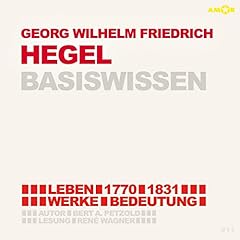 Georg Friedrich Wilhelm Hegel (1770-1831) Basiswissen Titelbild