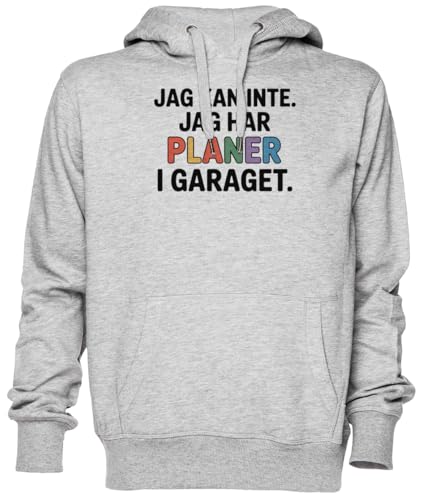 Sweat-shirt Jag Kan Inte Jag Har Planer I Garaget gris idéal pour vos journées bricolage