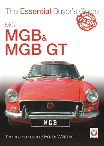 Mgb & Mgb Gt: The Essential Buyer's Guide