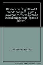 Diccionario biográfico del mundo antiguo : Egipto y Próximo Oriente