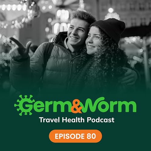 80: Germ & Worm's New Years Travel Resolutions
