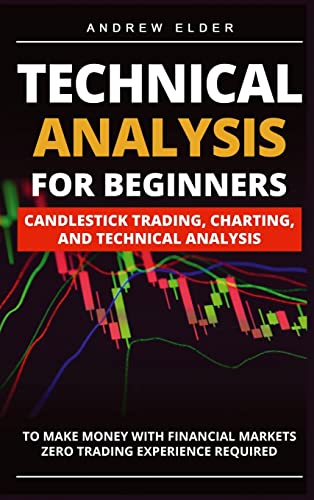 Technical Analysis for Beginners: Candlestick Trading, Charting, and Technical Analysis to Make Money with Financial Markets Zero Trading Experience Required 41fQUK4AcML. SL500 - Technical Analysis for Beginners: Candlestick Trading, Charting, and Technical Analysis to Make Money with Financial Markets Zero Trading Experience Required