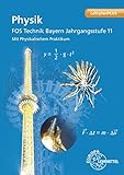  Physik FOS Technik Bayern - Jgst. 11: Mit Physikalischem Praktikum