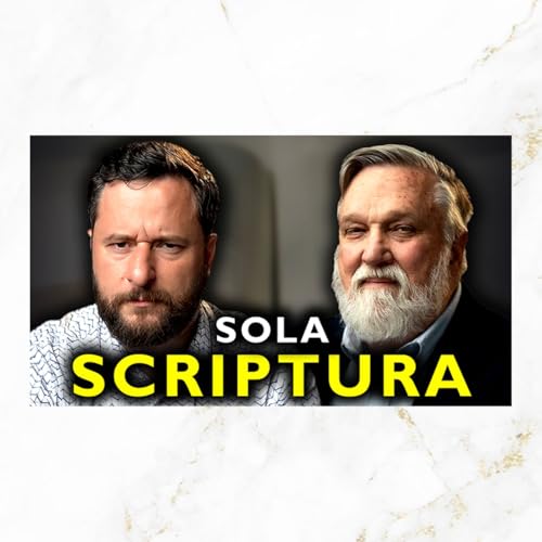 #262 I Debated Doug Wilson on Sola Scriptura
