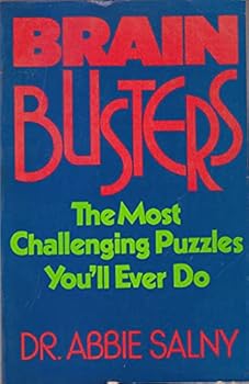 Paperback Brain-Busters: The Most Challenging Puzzles You'll Ever Do Book