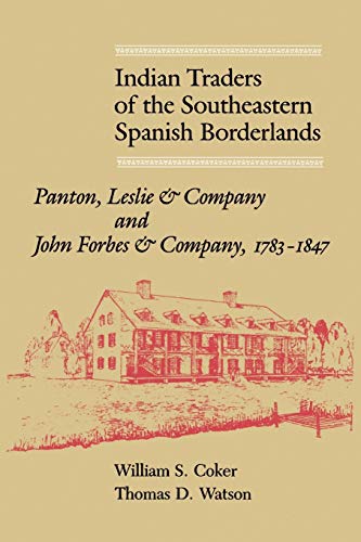Portada de Indian Traders of the Southeastern Spanish Borderlands: Panton, Leslie & Company and John Forbes & Company, 1783-1847