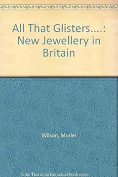 Paperback All That Glisters...: New Jewellery in Britain Book