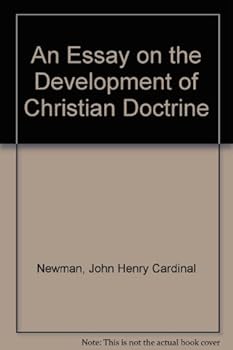 An Essay on the Development of Christian Doctrine
