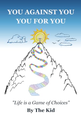 You Against You, You for You: Life is a Game of Choices